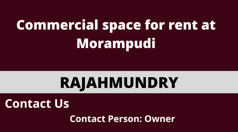 Commercial space for rent at Morampudi, Rajahmundry.
