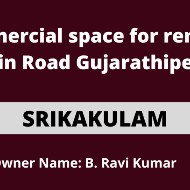 Commercial space for rent at Main Road Gujarathipeta, Srikakulam.