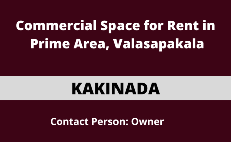 Commercial Space for Rent in Prime Area, Valasapakala, Kakinada.